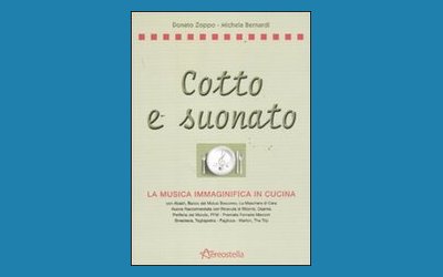 Cotto e suonato. La musica immaginifica in cucina
