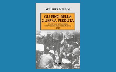 Gli eroi della guerra perduta. Samurai contro Marines nell'ultimo inferno del Pacifico 1945