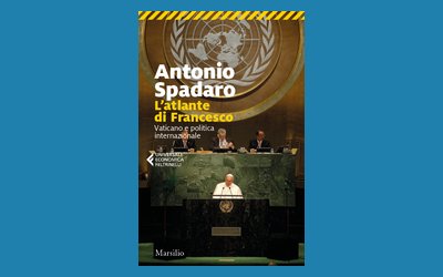 L'atlante di Francesco. Vaticano e politica internazionale