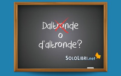 Daltronde o d'altronde: come si scrive
