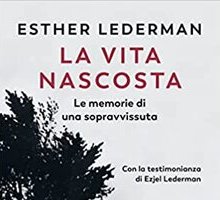 La vita nascosta. Le memorie di una sopravvissuta