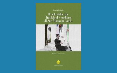 Il ciclo della vita. Tradizioni e credenze di San Marco in Lamis