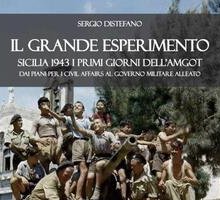 Il grande esperimento. Sicilia 1943 i primi giorni dell'AMGOT