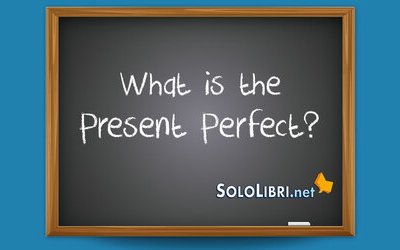 Present Perfect: traduzione e quando si usa