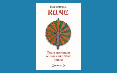 Rune. Segni misteriosi di una vibrazione magica