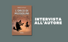 “L'orco di Mussolini”: intervista a Marco Di Tillo sul suo nuovo romanzo
