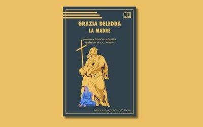 100 anni dal Premio Nobel a Grazia Deledda: perché rileggere il suo romanzo “La madre”