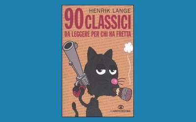 90 classici da leggere per chi ha fretta