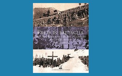 Preti in battaglia. Ortigara, Macedonia e fronte dell'Isonzo fino a Caporetto 1917