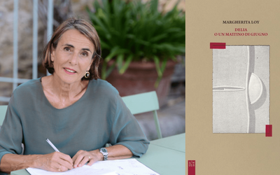 Intervista a Margherita Loy, autrice di “Delia o un mattino di giugno”