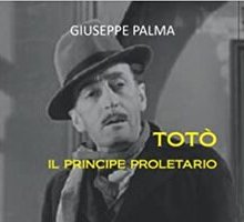 Totò. Il principe proletario