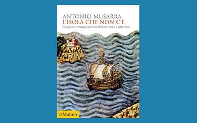 L'isola che non c'è. Geografie immaginarie fra Mediterraneo e Atlantico