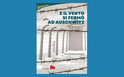 E il vento si fermò ad Auschwitz
