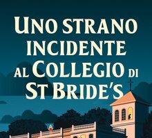 Uno strano incidente al Collegio di St Bride's