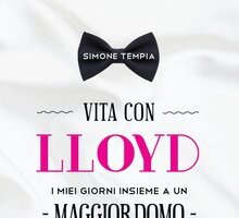 Vita con Lloyd. I miei giorni insieme a un maggiordomo immaginario