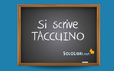Tacquino o taccuino: come si scrive? 
