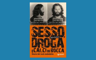 Sesso, droga e calci in bocca. Storie del rock maledetto