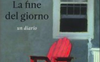 La fine del giorno. Un diario