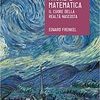 Amore e matematica. Il cuore della realtà nascosta
