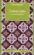 Celeste Aida. Una storia siciliana