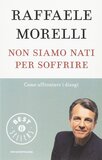 Non siamo nati per soffrire