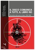 Il disco comunica a tutti, il libro no. Usi politici del suono in Italia, 1958-1980