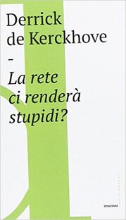La rete ci renderà stupidi?