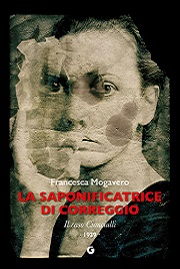 La Saponificatrice di Correggio. Il caso Cianciulli 1939