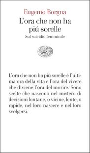 L'ora che non ha più sorelle. Sul suicidio femminile