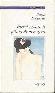 Vorrei essere il pilota di uno zero