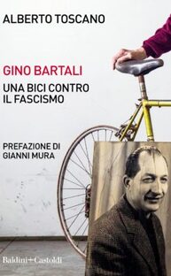 Gino Bartali. Una bici contro il fascismo
