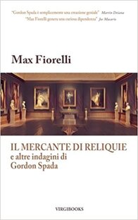 Il mercante di reliquie e altre indagini di Gordon Spada
