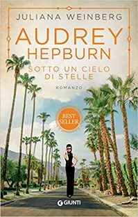 Audrey Hepburn. Sotto un cielo di stelle