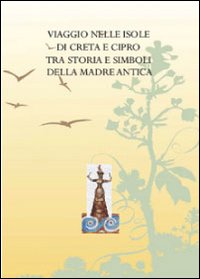 Viaggio nelle isole di Creta e Cipro tra storia e simboli della madre antica
