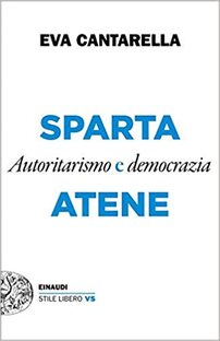 Sparta e Atene. Autoritarismo e democrazia