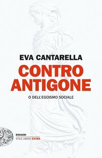 Contro Antigone o dell'egoismo sociale