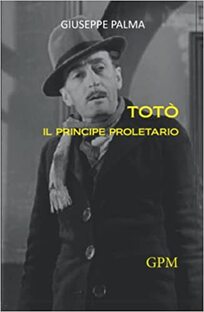Totò. Il principe proletario