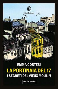 La portinaia del 17. I segreti del Vieux Moulin