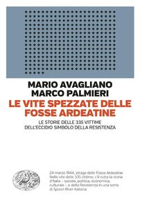 Le vite spezzate delle Fosse Ardeatine