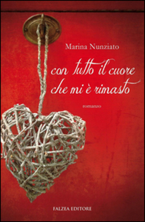 Con tutto il cuore che mi è rimasto