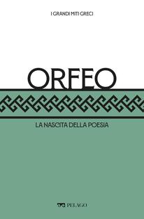 Orfeo. La nascita della poesia