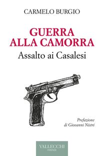 Guerra alla Camorra. Assalto ai Casalesi