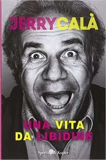 Una vita da libidine