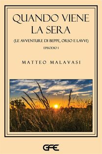 Quando viene la sera. Le avventure di Beppe, Orso e Lavvi