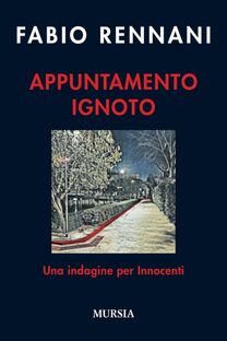 Appuntamento ignoto. Una indagine per Innocenti