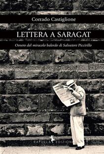 Lettera a Saragat. Ovvero del miracolo balordo di Salvatore Piccirillo