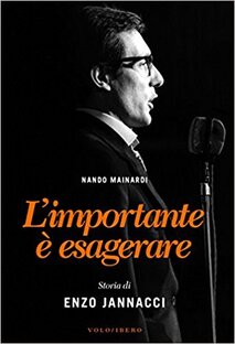 L'importante è esagerare. Biografia di Enzo Jannacci