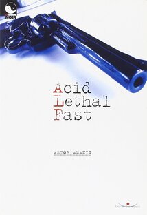 Acid Lethal Fast