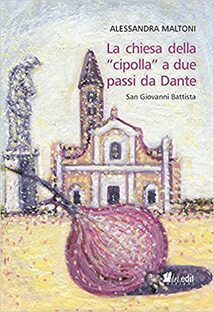 La chiesa della "cipolla" a due passi da Dante