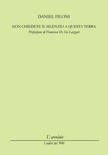 Non chiedete il silenzio a questa terra